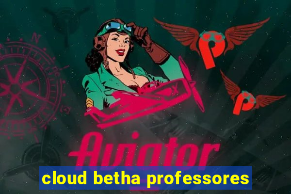 cloud betha professores